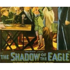 SHADOW OF THE EAGLE, 12 CHAPTER SERIAL, 1932